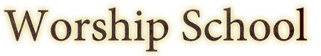 Supernatural Worship School